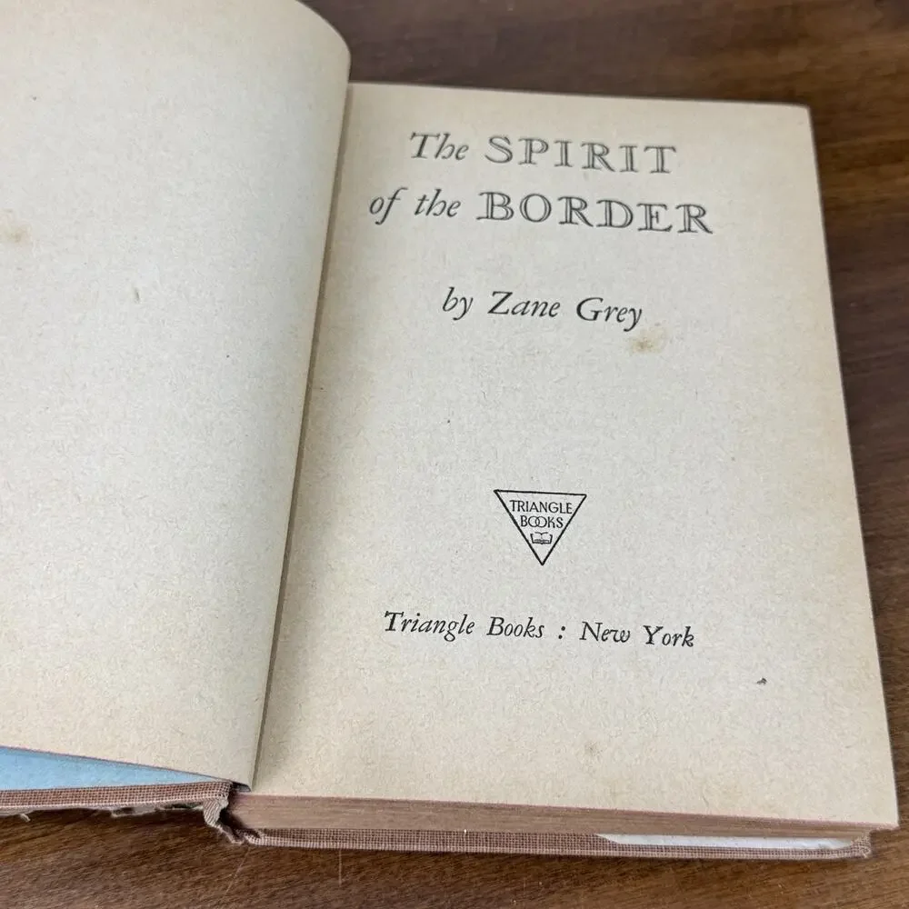 Zane Grey The Spirit of the Border 1938 Triangle Books Hardcover w/ Dust Jacket